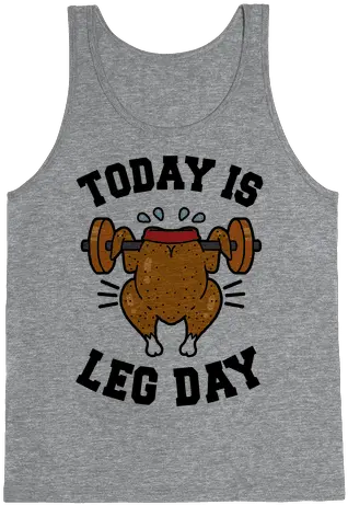 Today Is Leg Day Thanksgiving Turkey Tank Top Lookhuman Active Tank Png Turkey Leg Png